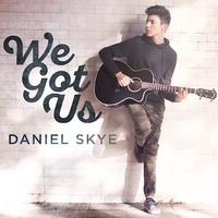 Daniel Skye - We Got Us