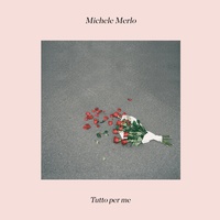 Tutto per me Michele Merlo