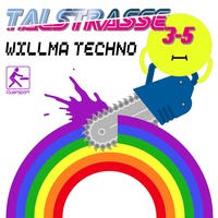 Willma Techno (Original Radio Mix) Talstrasse 3-5