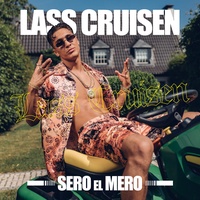 Lass cruisen Sero el Mero