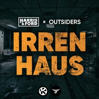 Irrenhaus Harris & Ford & Outsiders