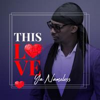 This Love ya Nameless