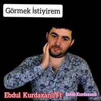 Görmek İstiyirem