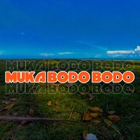 Muka Bodo Bodo
