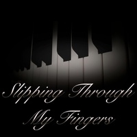 Slipping Through My Fingers - Instrumental version