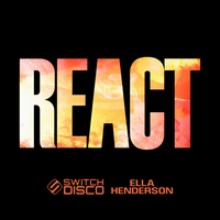 REACT (feat. Ella Henderson) (Chill Mix)