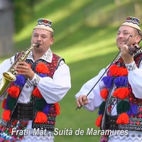 Fratii Mat - Suită Maramures