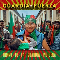 Himno de la Guardia Indígena - Guardia Fuerza (feat. Ali Aka Mind, Andrea Echeverri, Chane Meza, Carlos Arturo Villamarin, Derly Eliced Musse Pasu, Eulalia Yagari & Gregorio Merchan)