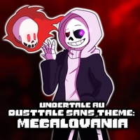 Undertale AU Dusttale Sans Theme: Megalovania