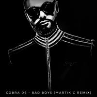 Bad Boys - Martik C Edit