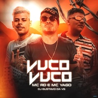 Fazendo Vuco Vuco (feat. Mc Yago & Mc Rd) (feat. Mc Yago & Mc Rd)