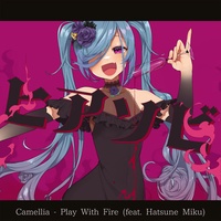 Play-With-Fire / Hiasobi (feat. Hatsune Miku)