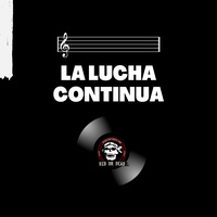 LA LUCHA CONTINUA