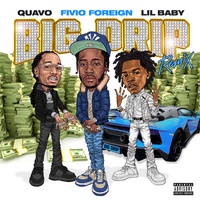 Big Drip (feat. Lil Baby & Quavo) (Remix)