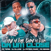 Trava na Pose, Chama no Zoom, Da um Close (feat. Mc Rennan) (feat. Mc Rennan)