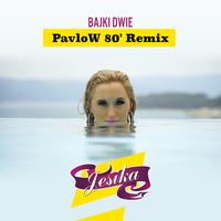 Bajki Dwie (PavloW 80' Remix)