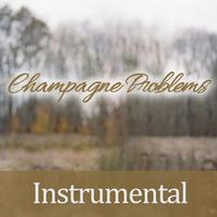 champagne problems - Instrumental