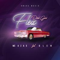 Flex (feat. MC Azas & Glen)