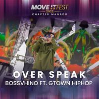 Over Speak (Move It Fest 2022 Chapter Manado)