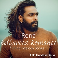 Rona Bollywood Romance Hindi Melody Songs