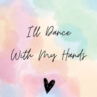 I'll Dance, With My Hands - Remix