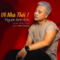 Về Nhà Thôi Người Anh Em (EDM) #2