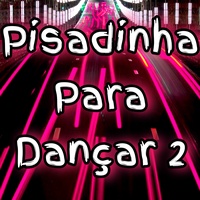 Pisadinha para Dançar 2
