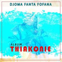 Thiakonie - Djoma Fanta Fofana
