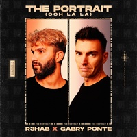 The Portrait (Ooh La La) R3HAB & Gabry Ponte