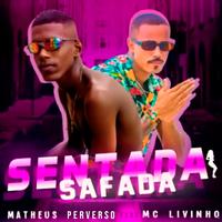 Sentada Safada (feat. Mc Livinho) (feat. Mc Livinho)