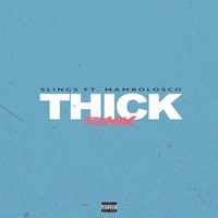 Thick (feat. MamboLosco) (Remix)