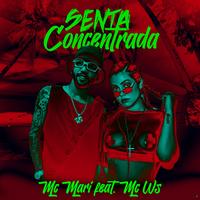 Senta Concentrada (feat. MC Ws) (feat. MC Ws)