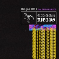 Diegos (Remix) [feat. CHICO CARLITO]