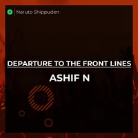 Departure To The Front Lines Naruto Shippuden - Epic Version