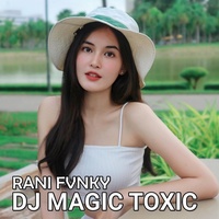 Dj Magix Toxic