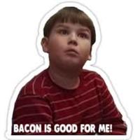 Bacon is good for me
