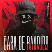 Cara de Bandido e Tatuagem (feat. Mc Rd & Mc Talibã)
