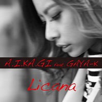 Licana - A.I.KA.GI feat.GAYA-K