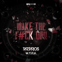 Wake The F_ck Up (Original Mix)