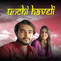 Unchi Haveli (feat. Aditya Kalkal)