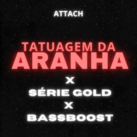 Tatuagem da Aranha X Série Gold X Bassboost