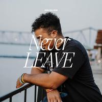 Never Leave