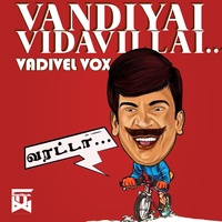 Edutha naal mudhal (Vadivelu Vox)