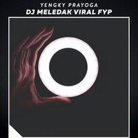 Dj Meledak Viral Fyp
