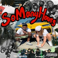 So Many Hours (feat. Tal Greazy)