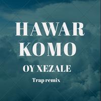 Oy Xezale - Trap Remix
