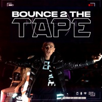 Bounce 2 the Tape