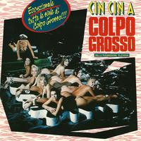 Cin Cin - Sigla TV Colpo Grosso