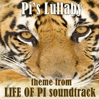 Life of Pi: Pi's Lullaby - Theme from "Life of Pi" / "L'Odyssée de Pi" / "La vita di Pi" Soundtrack