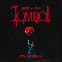 TOMBOY - R3HAB Remix